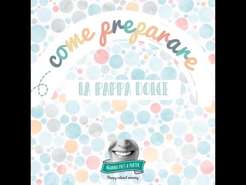 Il dolce segreto delle pappe per neonati: istruzioni per renderle irresistibili!