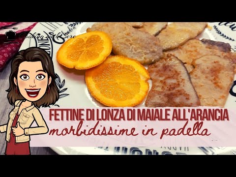 Ricetta irresistibile: Lonza di maiale all’arancia in padella