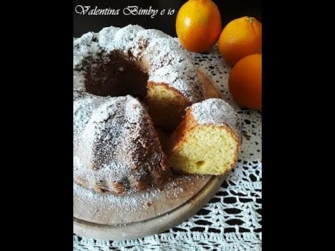 Provate la deliziosa ciambella soffice all’arancia preparata con il Bimby!